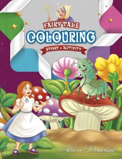 "Alice in the Wonderland" Fairy Tale Colouring Book