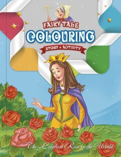 "The Loveliest Rose in the World" Fairy Tale Colouring Book