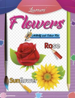"Flowers" Learner's Activity & Colour Fun Colouring Book